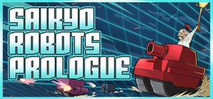 Saikyo Robots: Prologue banner