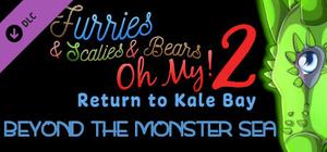 Furries & Scalies & Bears OH MY! 2: Return to Kale Bay: Beyond the Monster Sea banner