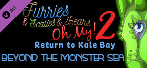 Furries & Scalies & Bears OH MY! 2: Return to Kale Bay: Beyond the Monster Sea banner