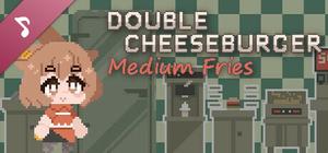 Double Cheeseburger, Medium Fries Soundtrack banner