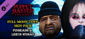 Puppet Master: The Game - Full Moon Toys - Leech-Woman & Pinhead Skins banner