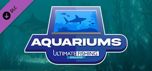 Ultimate Fishing Simulator - Aquariums banner