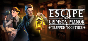 Escape From Crimson Manor: Trapped Together banner