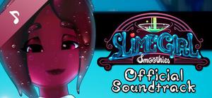 Slime Girl Smoothies Soundtrack banner