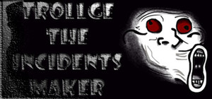 Trollge The Incidents Maker banner