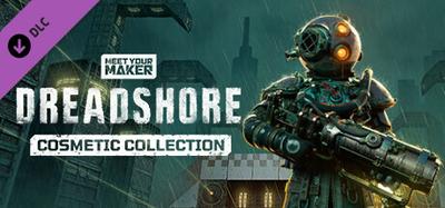 Meet Your Maker - Dreadshore Cosmetic Collection