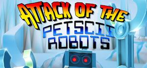 Attack of the PETSCII Robots banner