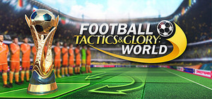 Football, Tactics & Glory: World banner