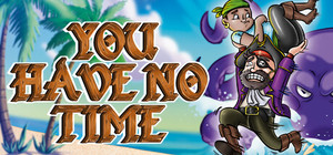 You Have No Time banner
