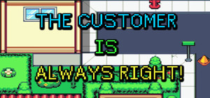 The Customer is Always Right! banner