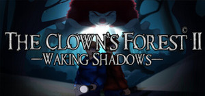 The Clown's Forest 2: Waking Shadows banner