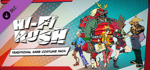 Hi-Fi RUSH: Traditional Garb Costume Pack banner