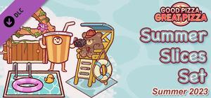Good Pizza, Great Pizza - Summer Slices Set - Summer 2023 banner
