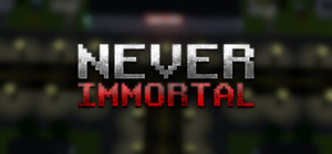 Never Immortal banner