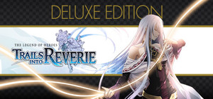 The Legend of Heroes: Trails into Reverie Deluxe Edition banner