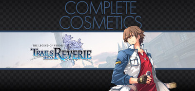 The Legend of Heroes: Trails into Reverie - Complete Cosmetics
