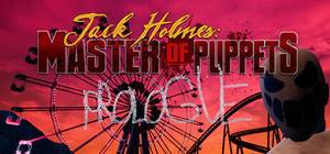 Jack Holmes : Master of Puppets PROLOGUE banner