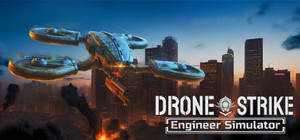 Drone Strike: Engineer Simulator banner