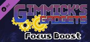 Gimmick's Gadgets - Focus Boost banner