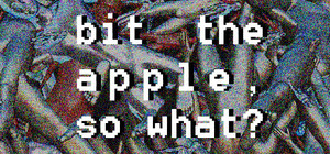 Bit The Apple, So What? banner
