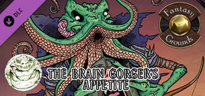 Fantasy Grounds - The Brain Gorger's Appetite (5E) banner