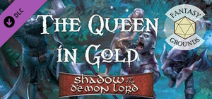 Fantasy Grounds - Shadow of the Demon Lord The Queen Of Gold banner