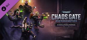 Warhammer 40,000: Chaos Gate - Daemonhunters - Execution Force banner