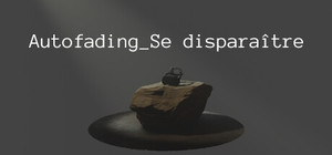 Autofading_Se disparaître banner