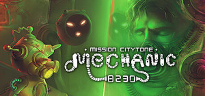 Mechanic 8230: Mission Citytone banner
