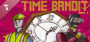 Time Bandit - Part 1: Appendages of the Machine Soundtrack banner