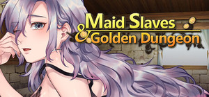Maid Slaves & Golden Dungeon banner