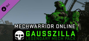 MechWarrior Online™ - Gausszilla Legendary Mech Pack banner