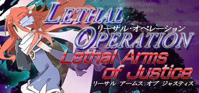 Lethal Operation Episode 3 Lethal Arms of Justice