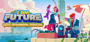 I Am Future: Cozy Apocalypse Survival banner