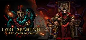Last Spartan: Glory Over Madness banner