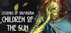 Legends of Savvarah: Children of the Sun banner
