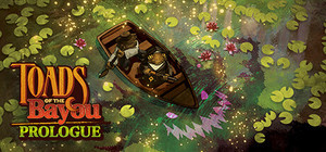 Toads of the Bayou: Prologue banner