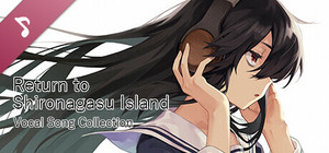 Return to Shironagasu Island Vocal Song Collection banner