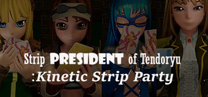Strip President of Tendoryu / Kinetic Strip Party banner