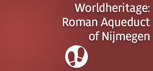 Werelderfgoed: Romeins Aquaduct van Nijmegen en Berg en Dal banner