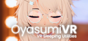 OyasumiVR - VR Sleeping Utilities banner