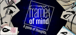 Frame of Mind - A game of thoughts. banner