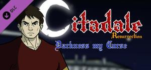 Citadale Resurrection - Darkness my Curse banner