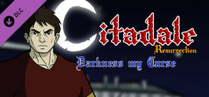 Citadale Resurrection - Darkness my Curse banner