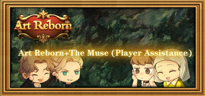 Art Reborn（Painting Connoisseur）and The muse（Player Assistance） banner