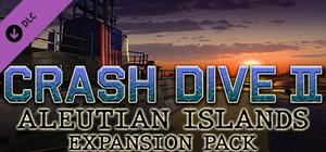Crash Dive 2 - Aleutian Islands Expansion Pack banner