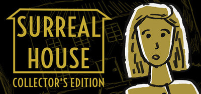 Surreal House Collector's Edition