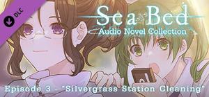 SeaBed Audio Novel Collection - Episode 3 - "Silvergrass Station Cleaning" banner