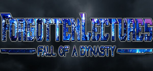 Forgotten Lectures - Fall of a Dynasty - The Beginning banner