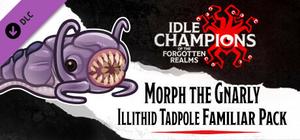 Idle Champions - Morph the Gnarly Illithid Tadpole Familiar Pack banner